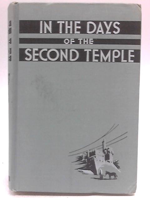 In the Days of the Second Temple By Jacob S Golub