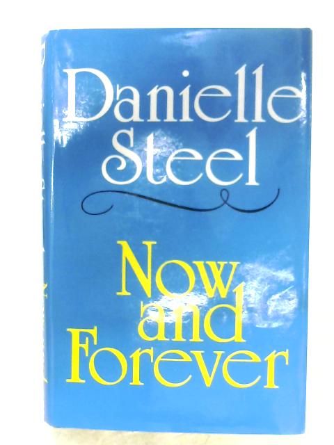 Now And Forever Danielle Steel 1985 Id Ebay