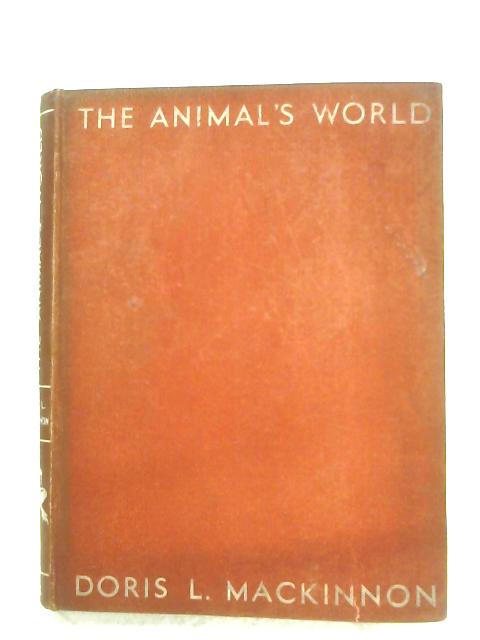 The Animal's World By Doris L. Mackinnon