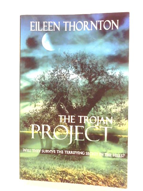 The Trojan Project By Eileen Thornton