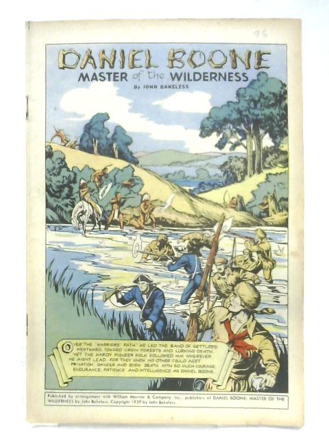 Daniel Boone: Master Of The Wilderness By John Bakeless