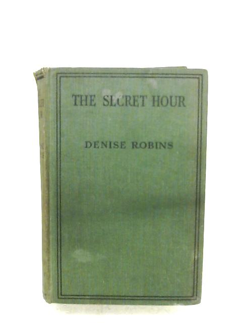 The Secret Hour By Denise Robins