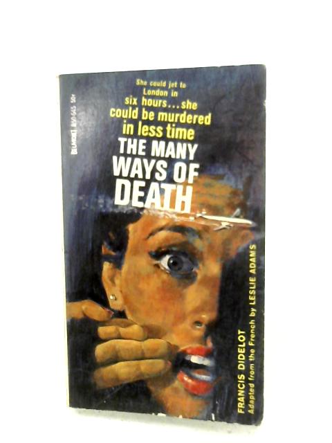 The Many Ways Of Death By Francis Didelot