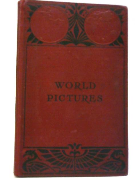 World Pictures, An Elementary Pictorial Geography By J. B. Reynolds