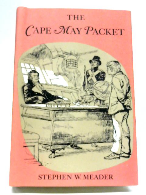 The Cape May packet By Stephen W. Meader