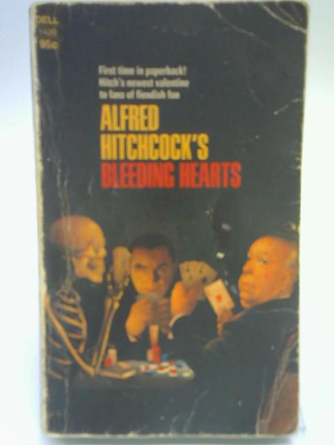 Bleeding Hearts By Alfred Hitchcock