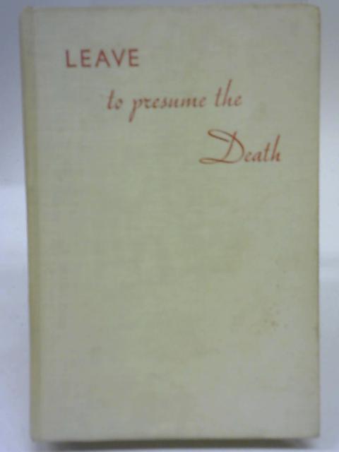 Leave to Presume the Death By Cyril Hall