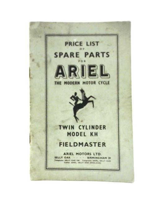 Price List of Spare Parts for Ariel The Modern Motor Cycle Twin Cylinder Huntmaster By Unknown