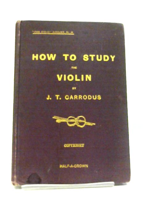 Chats To Violin Students On How To Study The Violin By Jt Carrodus