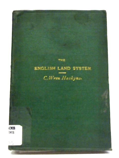A Catechism on the English Land System By C. Wren Hoskyns