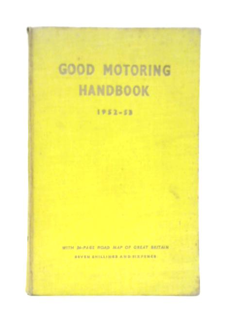 Good Motoring Hanbook 1952-53 By Unstated