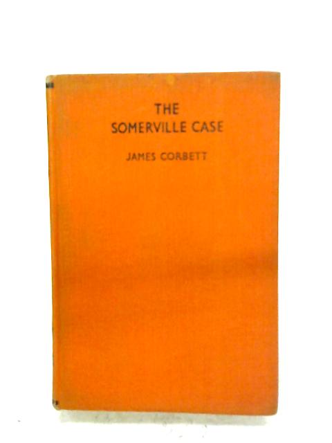 The Somerville Case By James Corbett