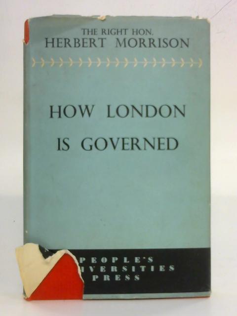 How London is Governed By Herbert Morrison