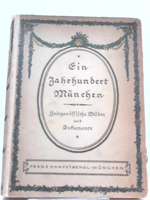 Ein Jahrundert Munchen 1800-1900 By Georg Jacob Wolf