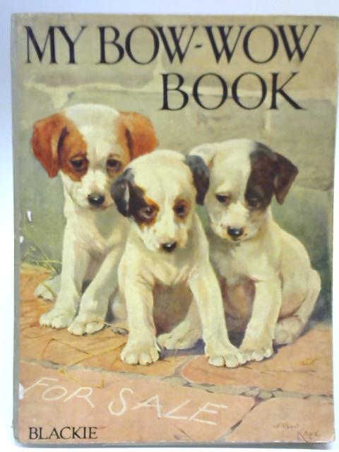 My Bow-Wow Book By Anon