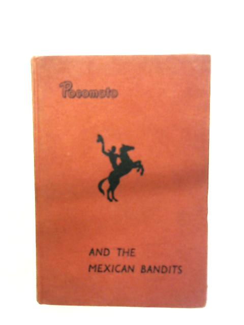 Pocomoto And The Mexican Bandits By Rex Dixon