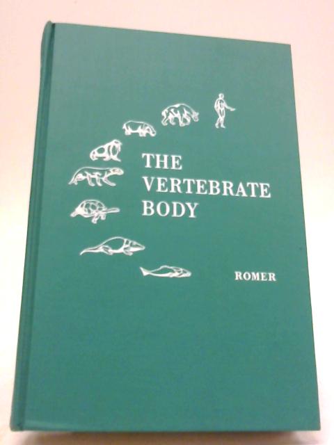 The Vertebrate Body By Alfred Sherwood Romer