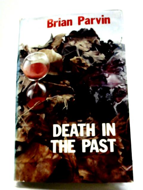 Death in the Past By Brian Parvin