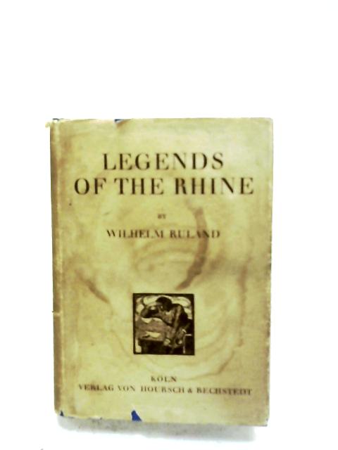 Legends Of The Rhine By Wilhelm Ruland