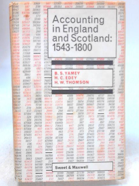 Accounting in England and Scotland: 1543-1800. Double entry in exposition and practice By B S Yamey