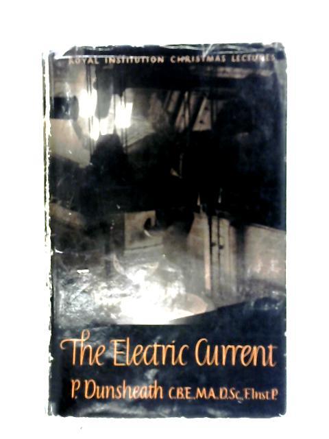 The Electric Current By P. Dunsheath