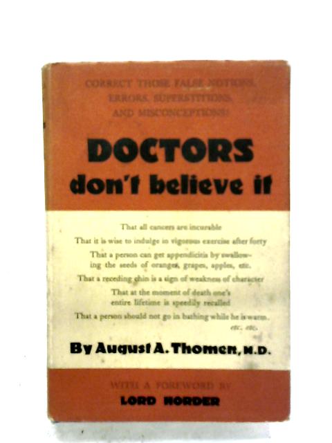 Doctors Don't Believe It By August A. Thomen