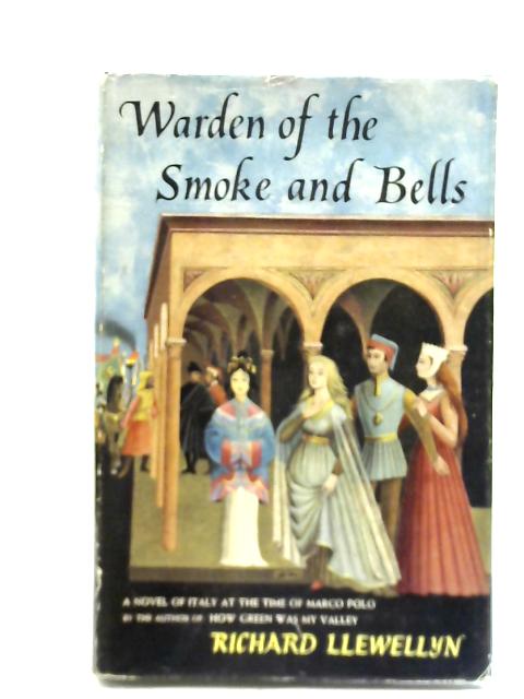 Warden of the Smoke and Bells By Richard Llewellyn