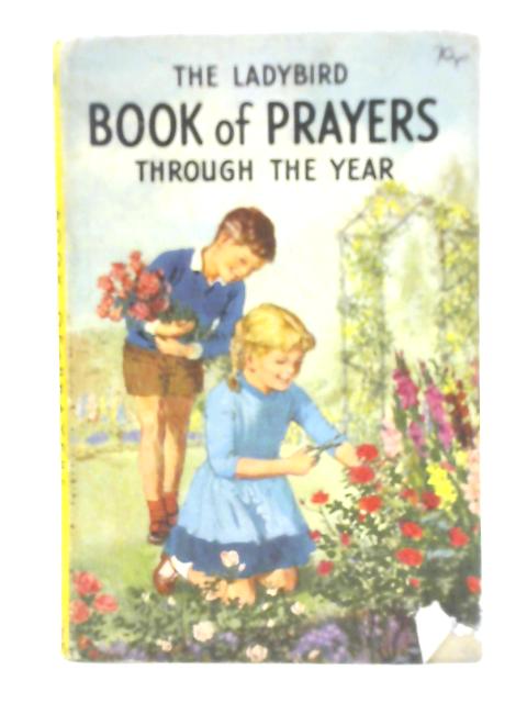 The Ladybird Book Of Prayers Through The Year By Hilda Isabel Rostron Used 1565111347pjb Old Rare At World Of Books