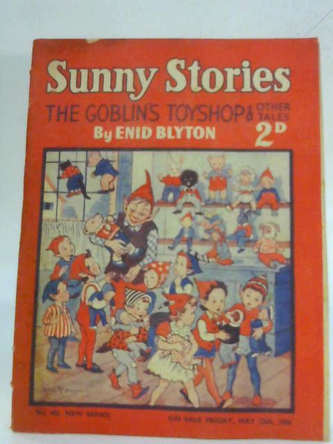 Sunny Stories 482: The Goblin's Toyshop By Enid Blyton