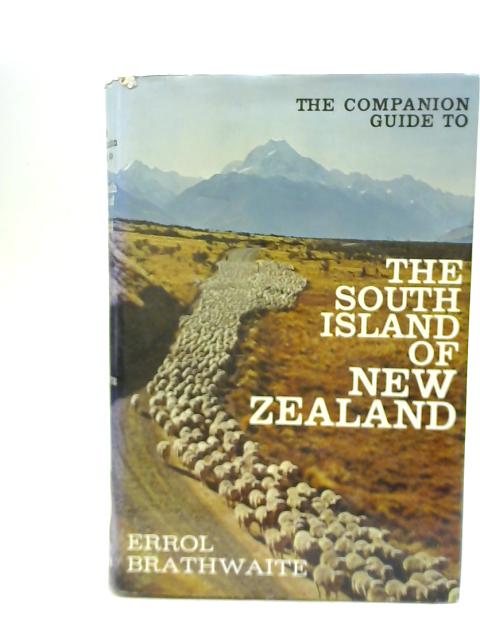 The Companion Guide to the South Island of New Zealand By Errol Brathwaite