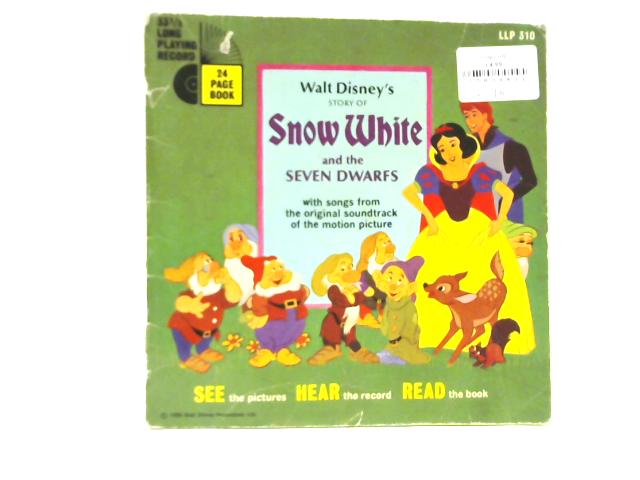 Walt Disney's Story of Snow White and the Seven Dwarfs With Songs from the Orignal Soundtrack of the Motion Picture By Walt Disney