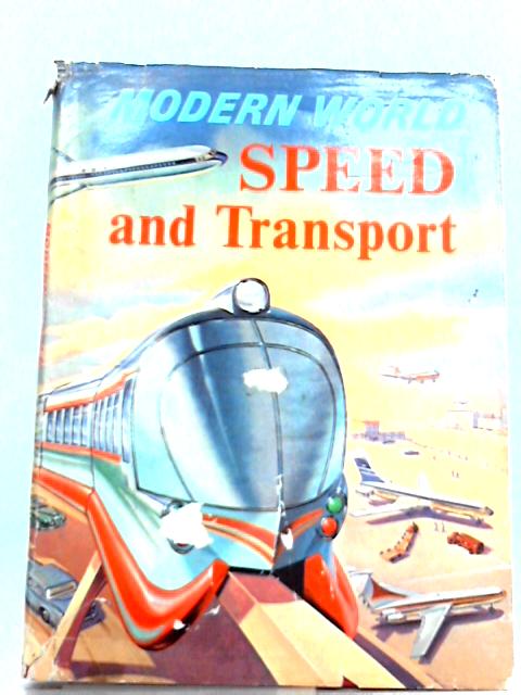 Modern World Speed and Transport By Michael Dempsey