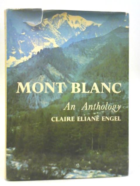 Mont Blanc: An Anthology By Claire Eliane Engel