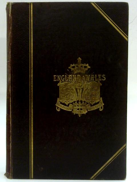 Comprehensive Gazetter of England and Wales, Vol I By J.H.F. Brabner