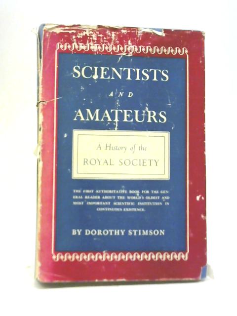 Scientists and Amateurs By Dorothy Stimson