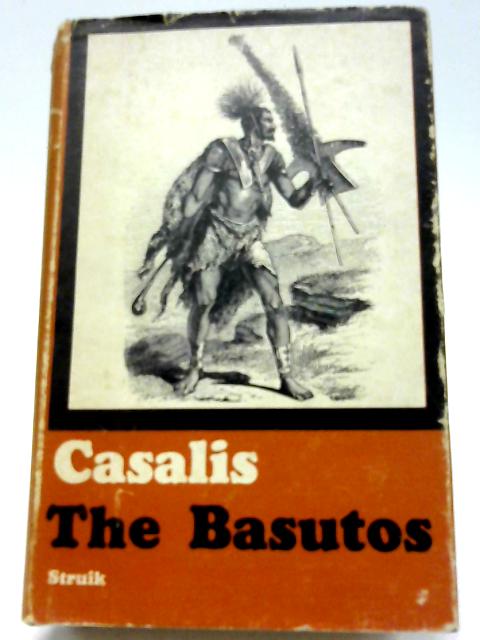 The Basutos; or Twenty Three Years in South Africa By E. Casalis