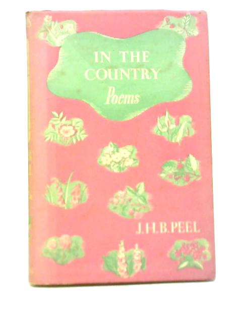 In The Country Poems By J H B Peel