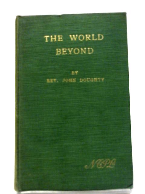 The World Beyond By Rev John Doughty