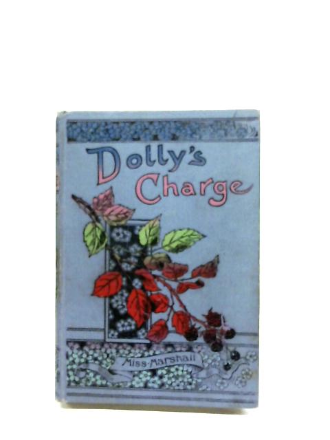 Dolly's Charge By Beatrice Marshall