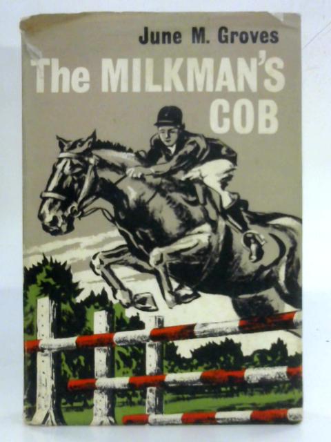 The Milkman's Cob By June M Groves