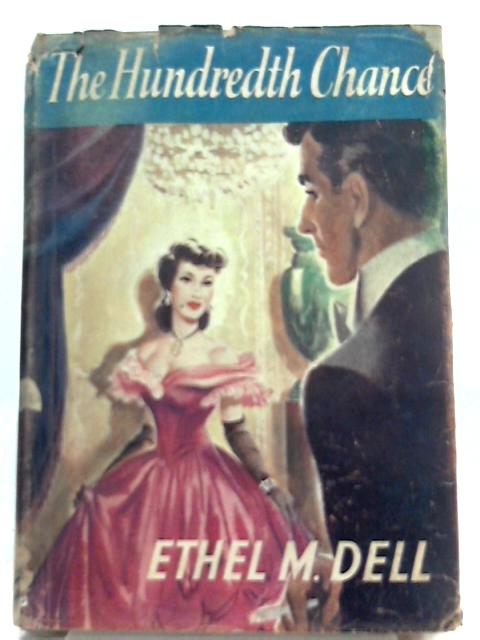 The Hundredth Chance By Ethel M. Dell