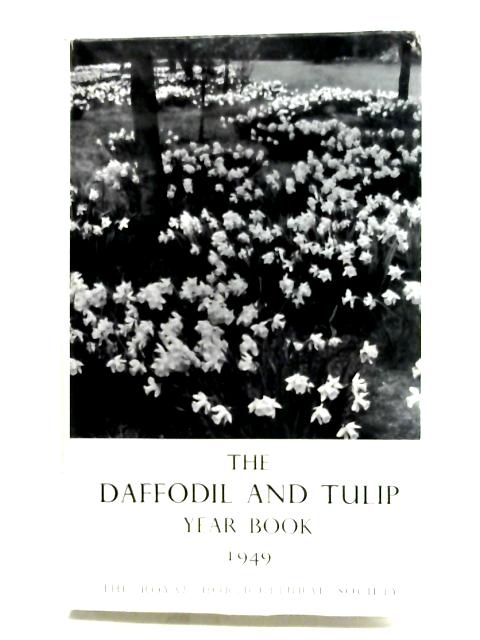 The Daffodil And Tulip Year Book 1949 By P. M. Synge (Ed.)