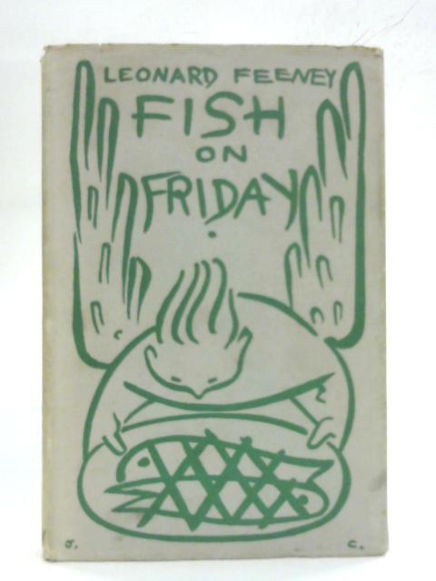 Fish on Friday - and other other sketches By Leonard Feeney