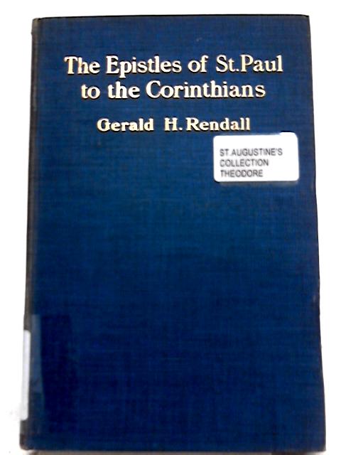 The Epistles of St. Paul to the Corinthians By Gerald H. Rendall