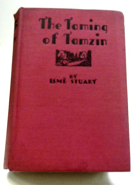 The Taming of Tamzin, etc By Esm Stuart