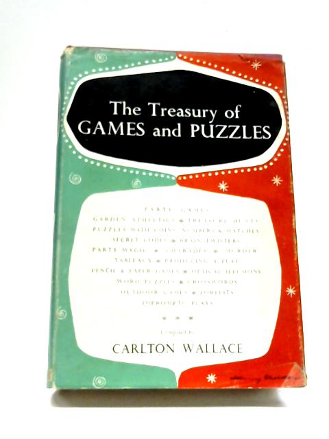 The Treasury of Games And Puzzles By Carlton Wallace