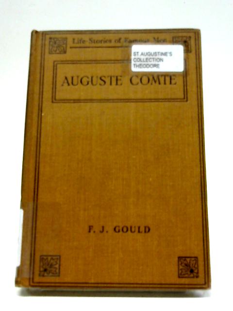 Auguste Comte By F. J. Gould