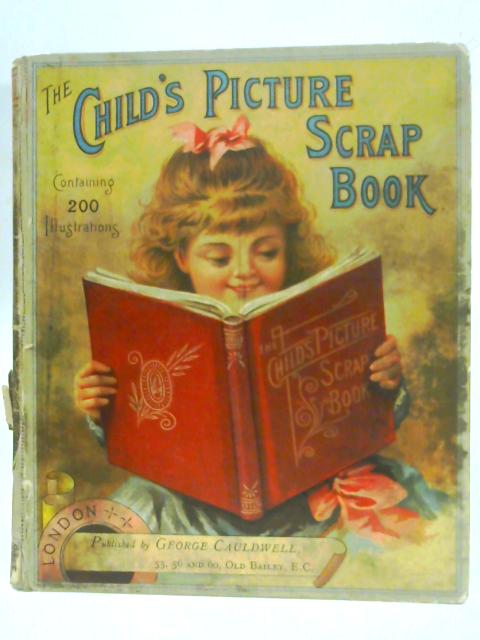 The Child's Picture Scrap Book By Anon