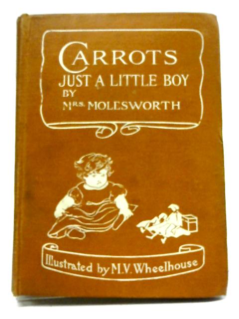 Carrots Just A Little Boy By Mrs. Molesworth