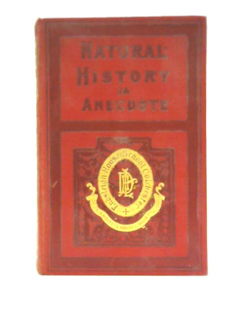 Natural History in Anecdote By Alfred H. Miles